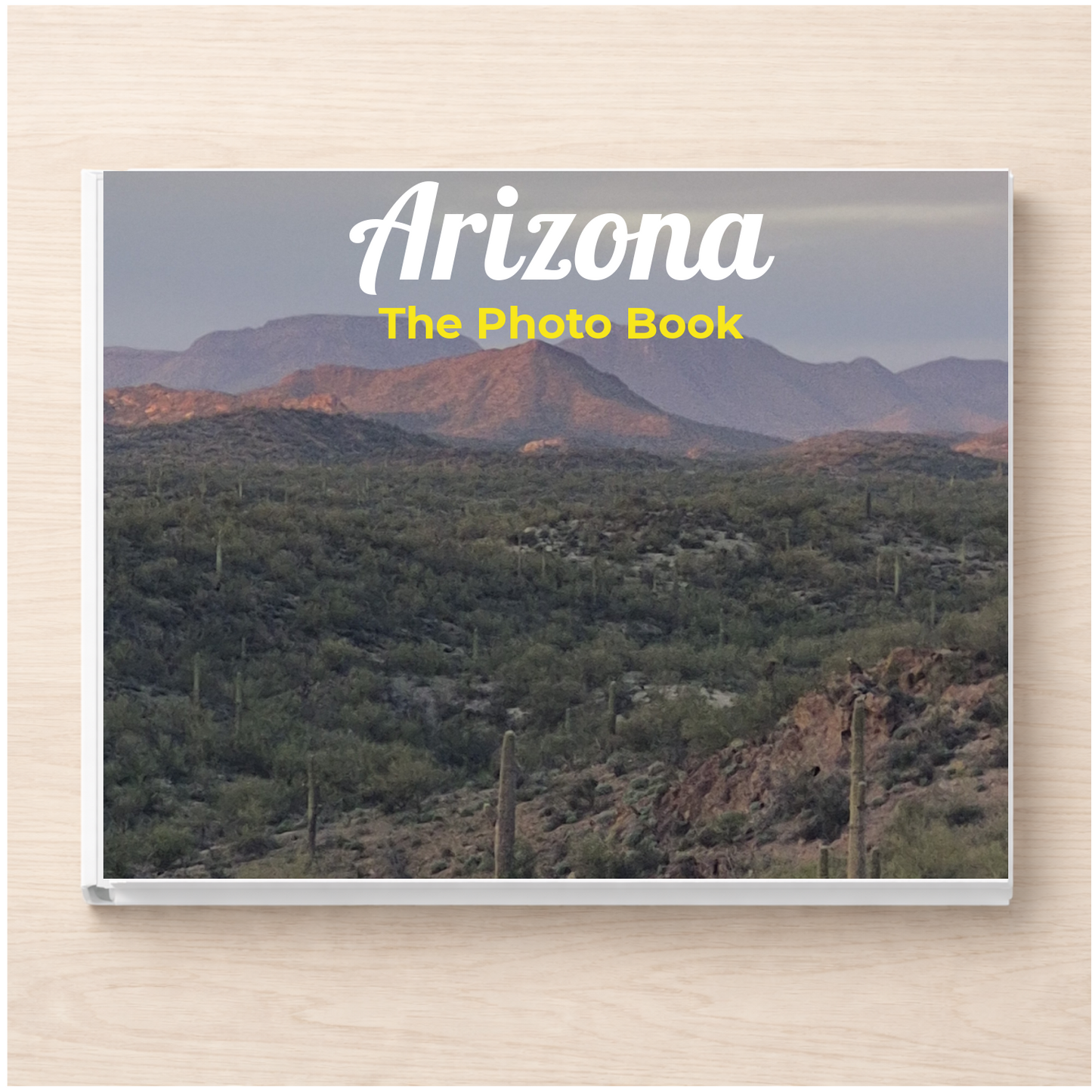 Arizona: The Photo Book