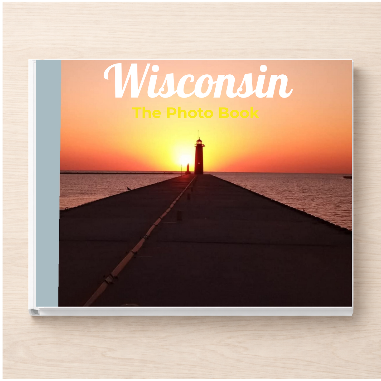 Wisconsin: The Photo Book