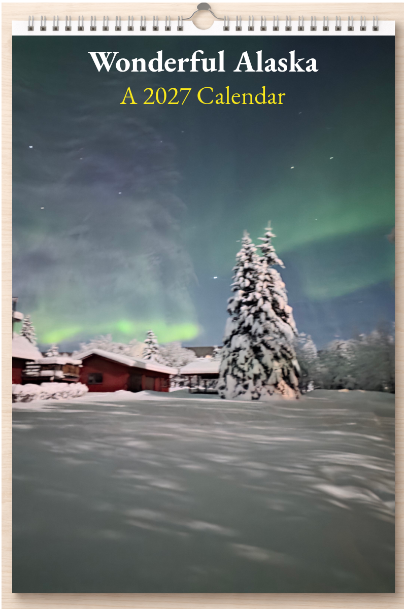 Wonderful Alaska: A 2027 Calendar