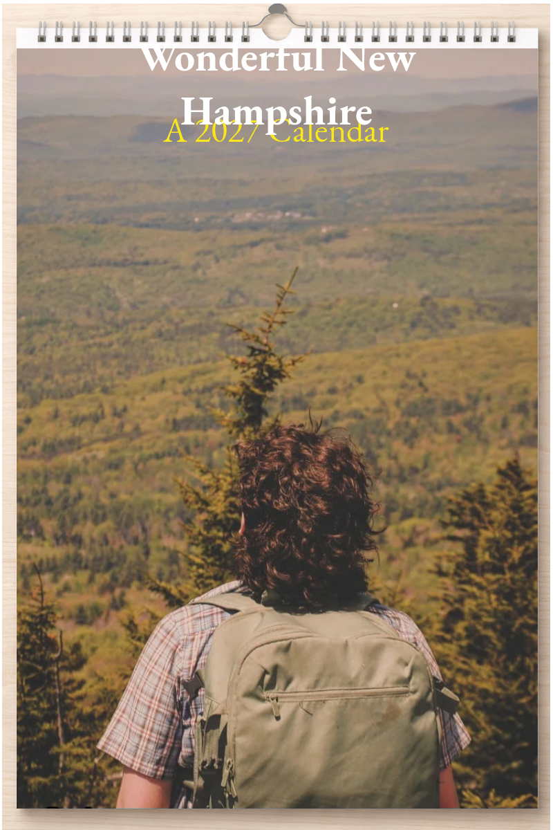 Wonderful New Hampshire: A 2027 Calendar