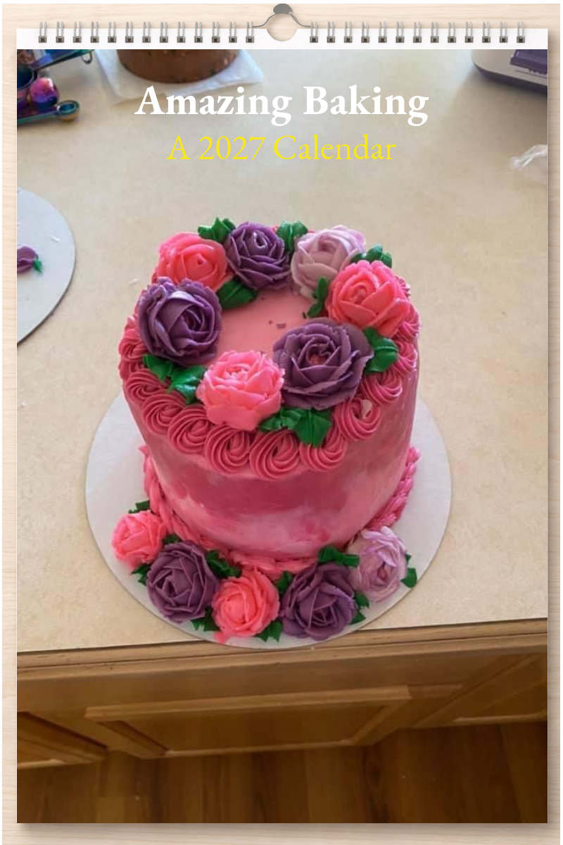 Amazing Baking: A 2027 Calendar