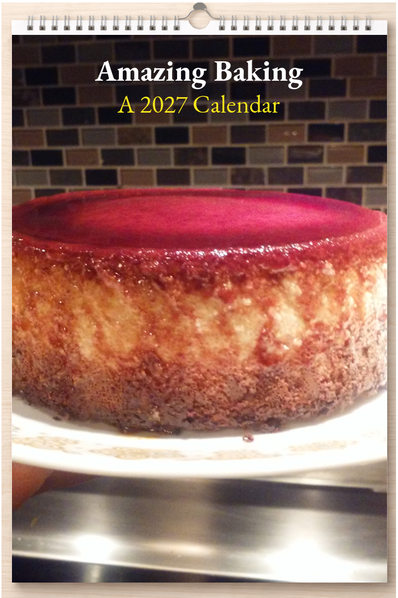 Amazing Baking: A 2027 Calendar