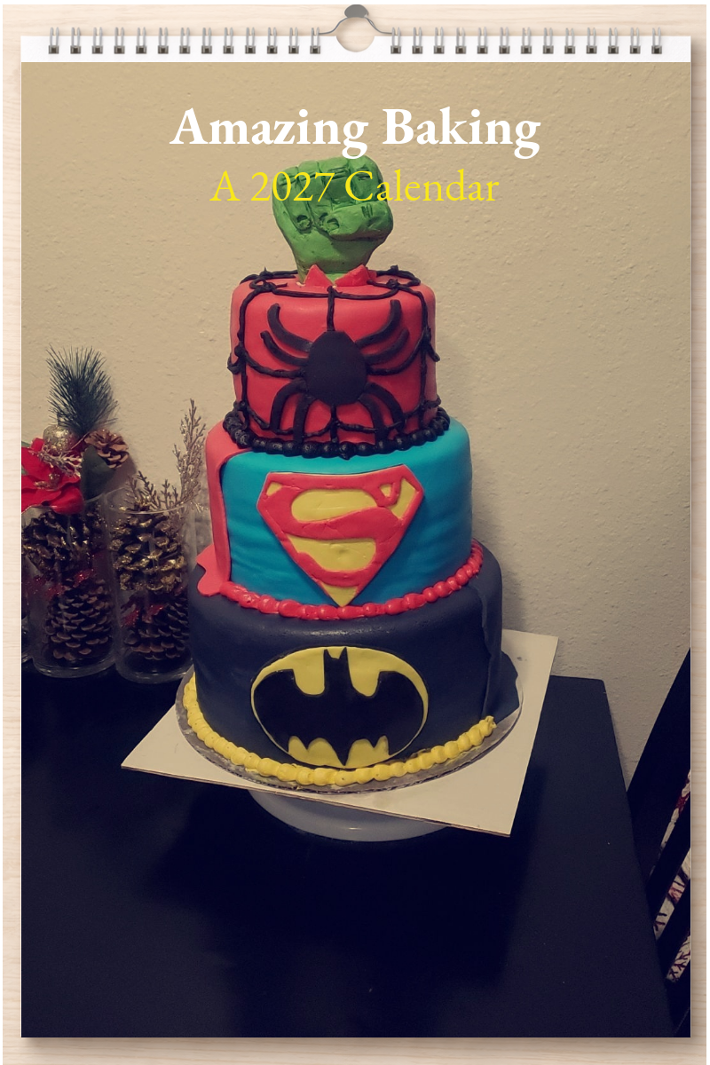 Amazing Baking: A 2027 Calendar