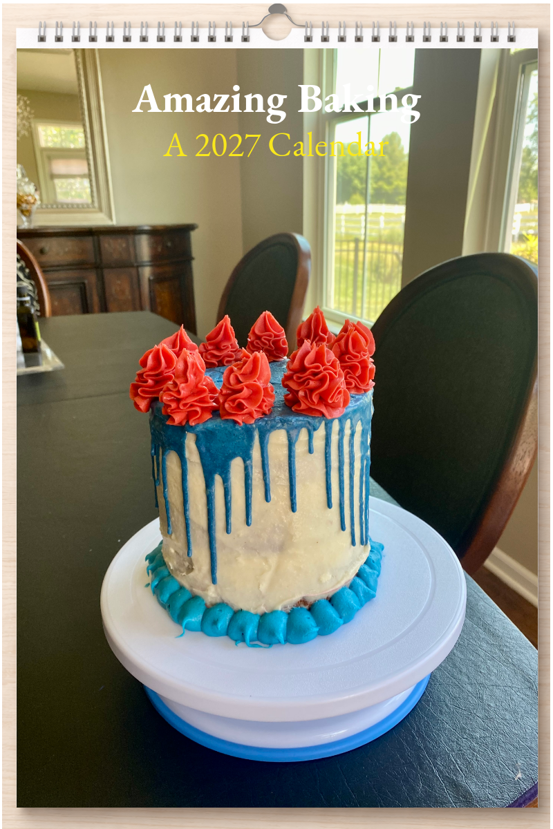 Amazing Baking: A 2027 Calendar