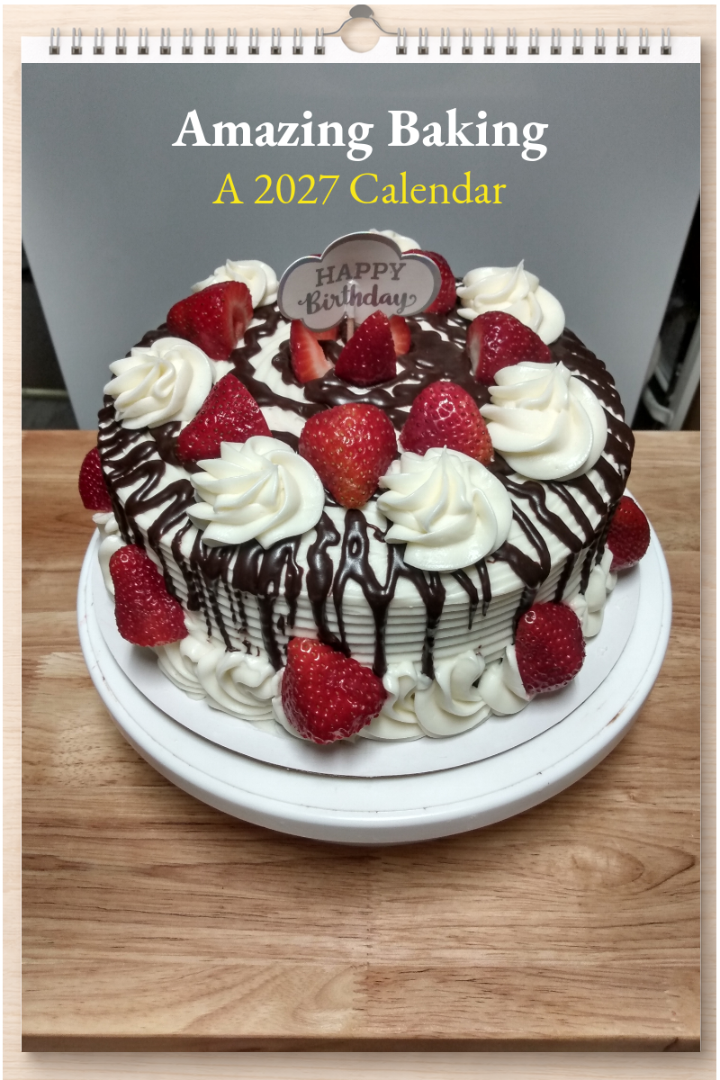 Amazing Baking: A 2027 Calendar
