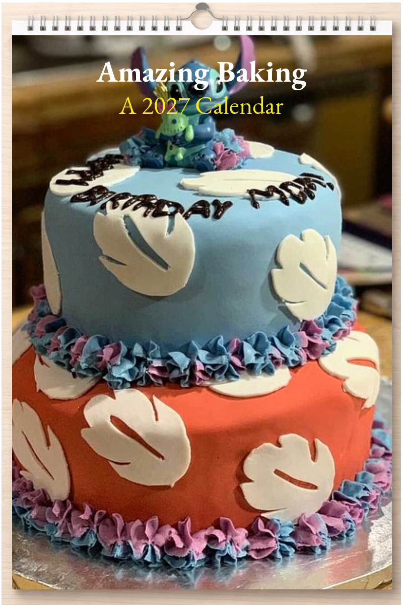Amazing Baking: A 2027 Calendar