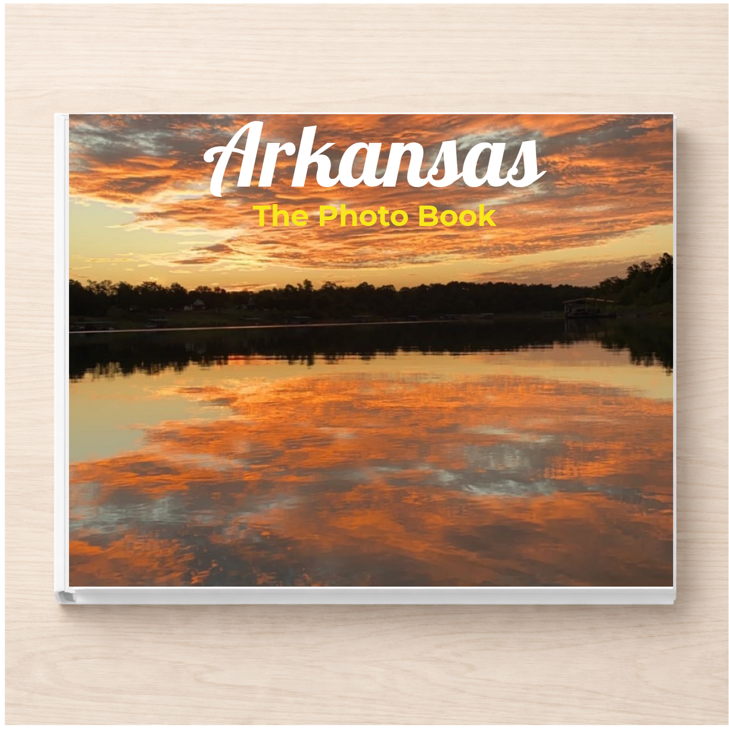 Arkansas: The Photo Book
