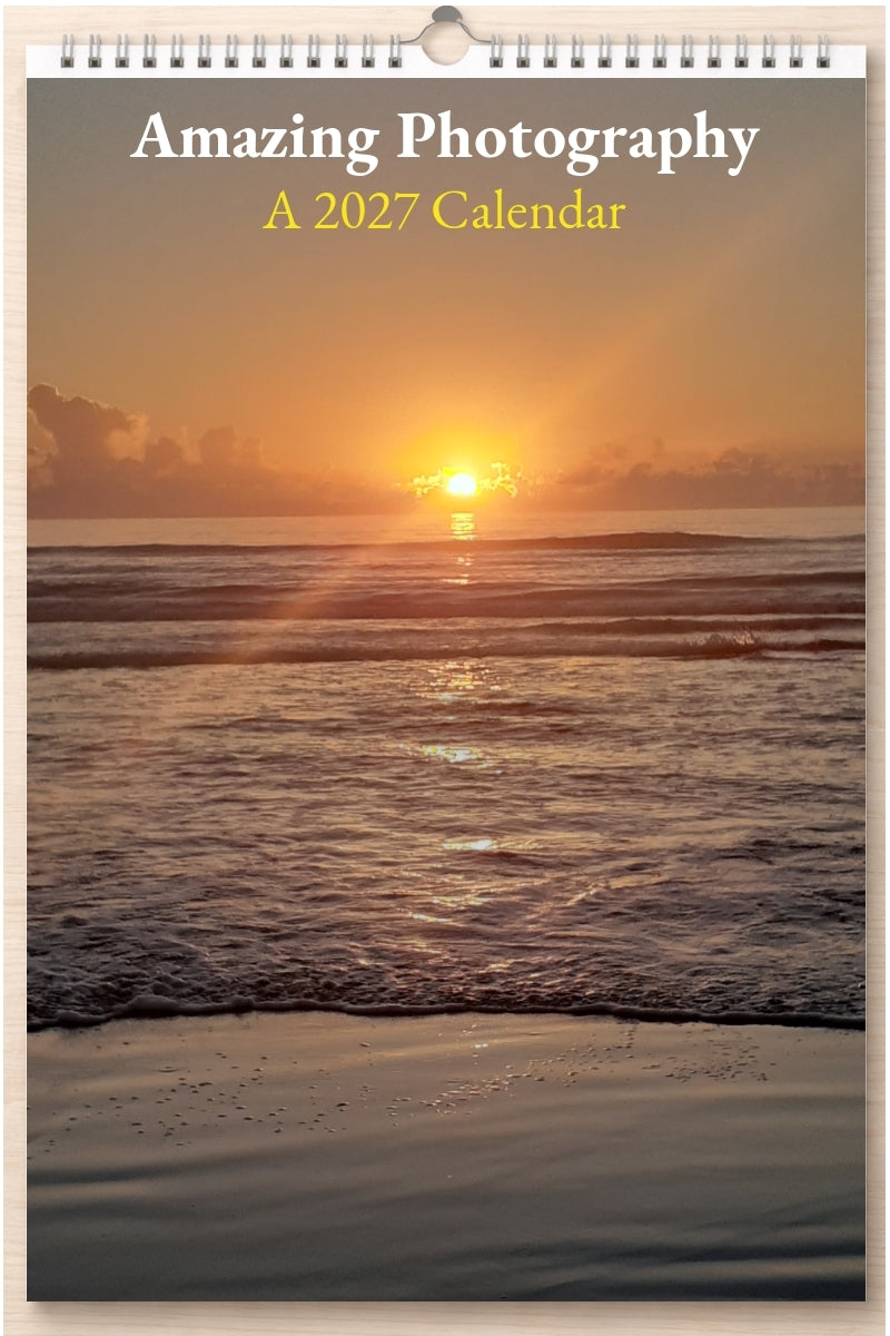 Amazing Photography: A 2027 Calendar
