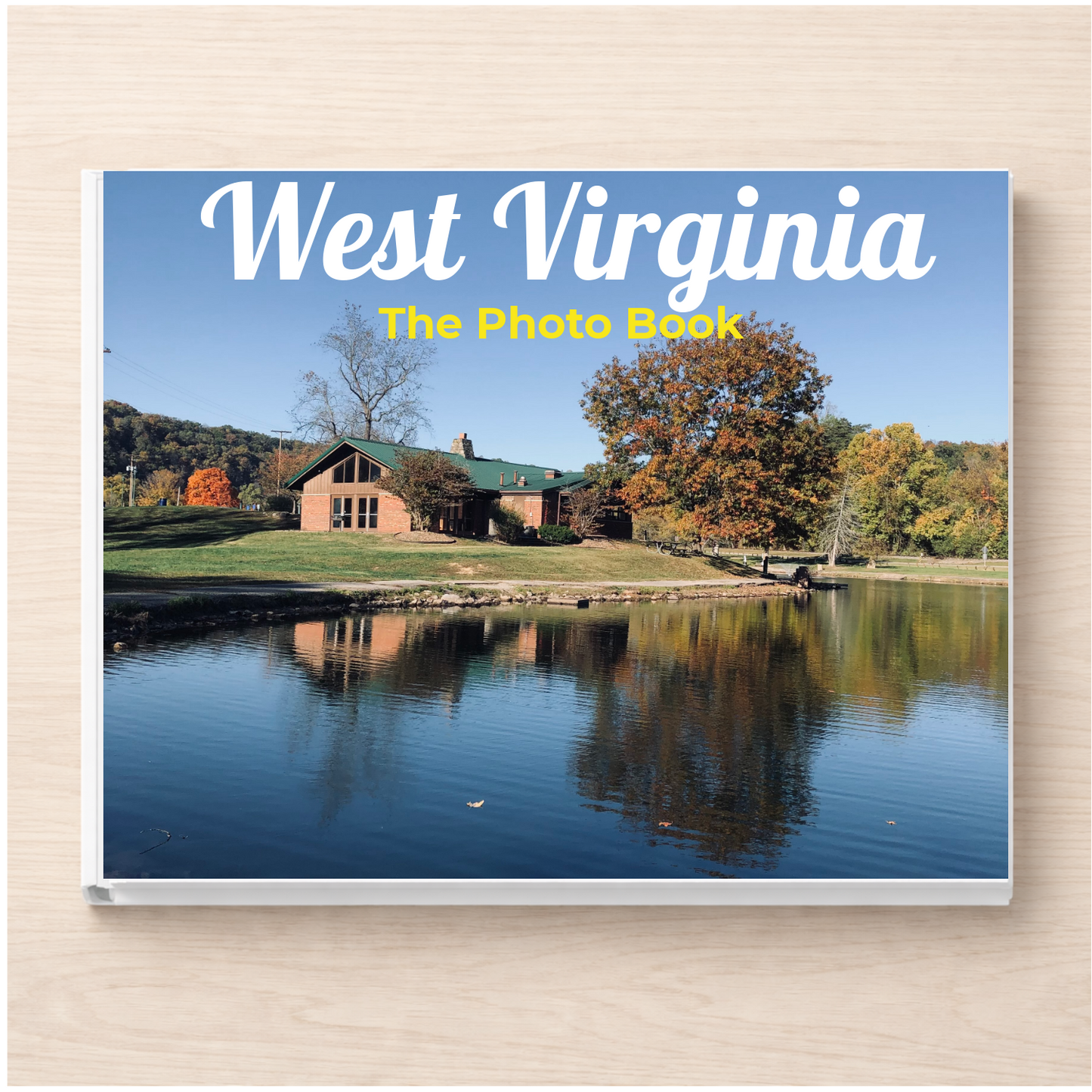 West Virginia: The Photo Book