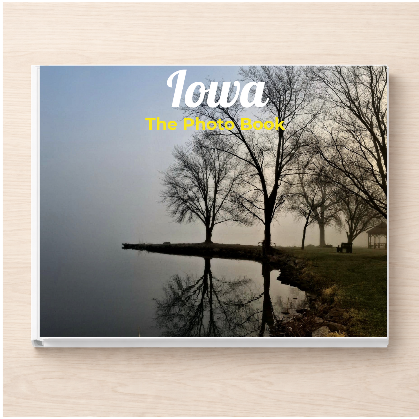 Iowa: The Photo Book