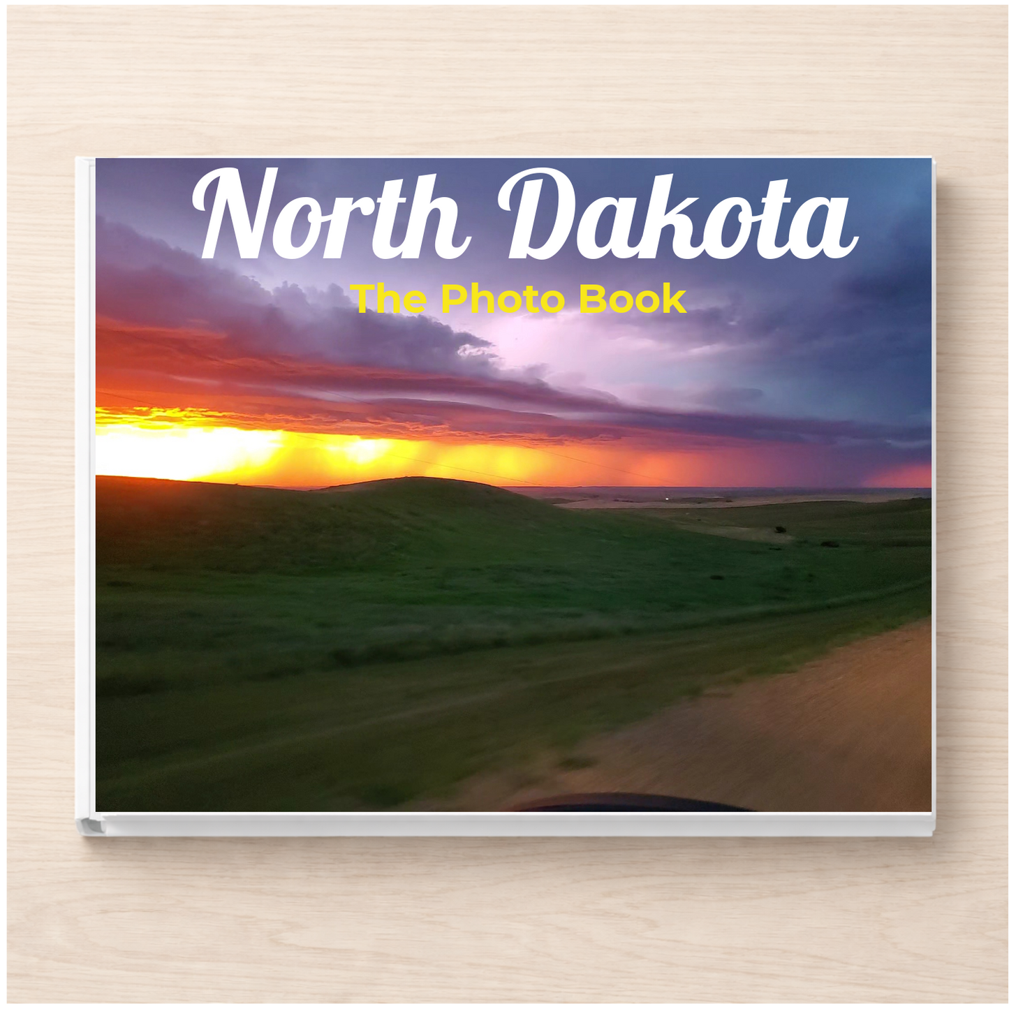 North Dakota: The Photo Book