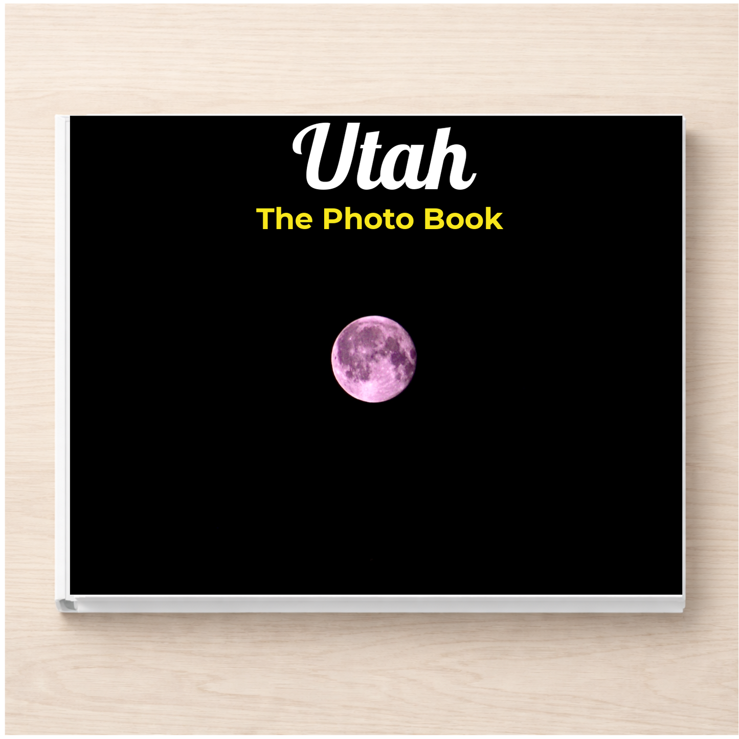 Utah: The Photo Book