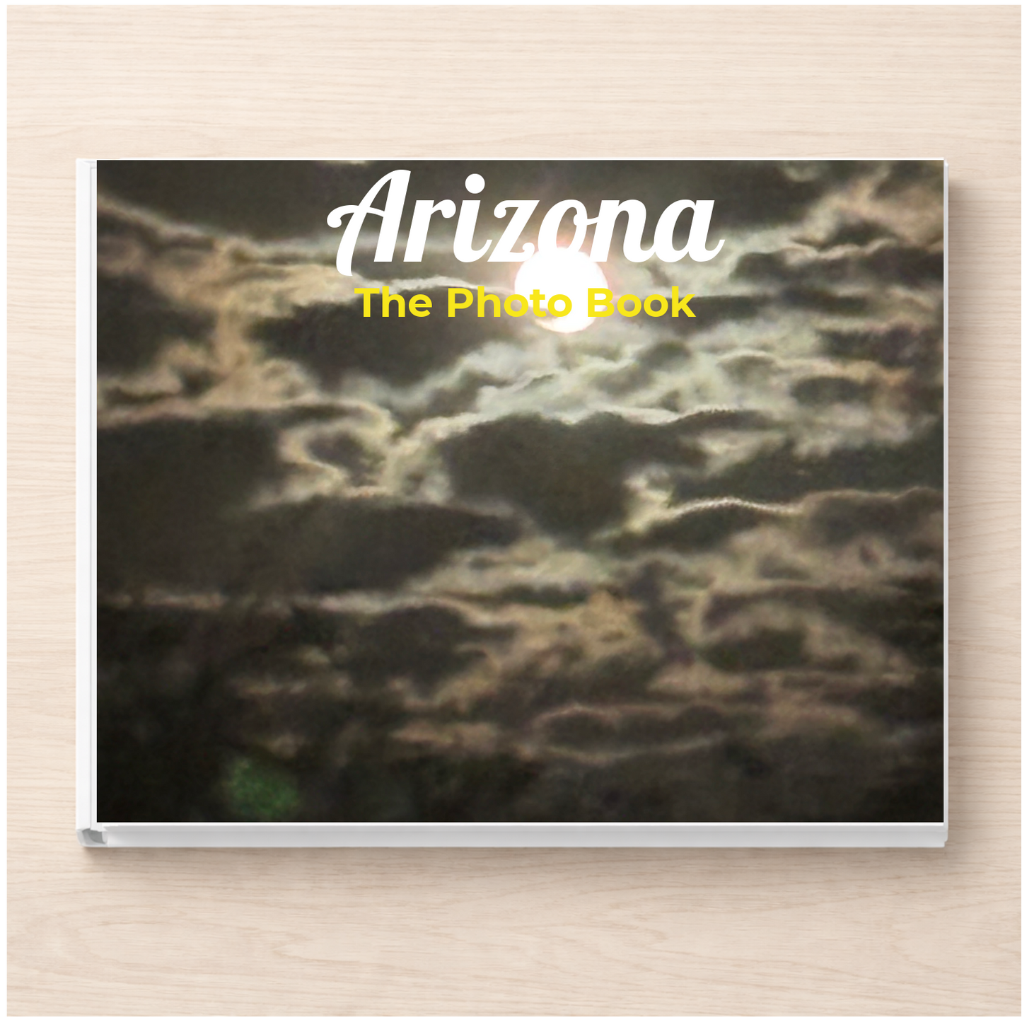 Arizona: The Photo Book