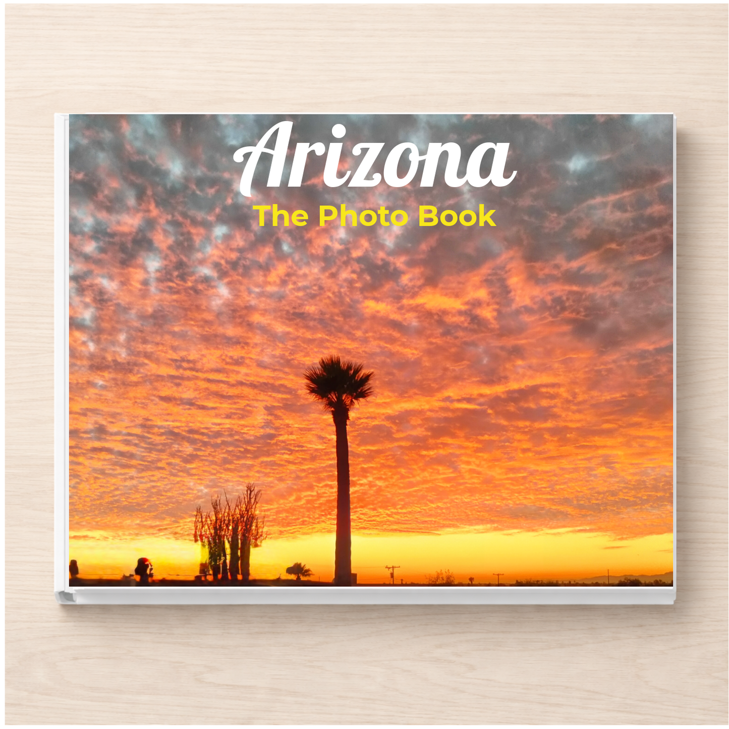Arizona: The Photo Book