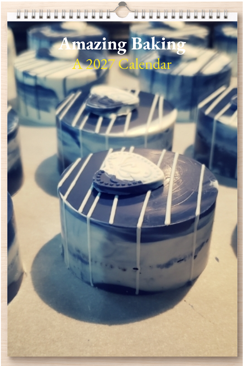 Amazing Baking: A 2027 Calendar