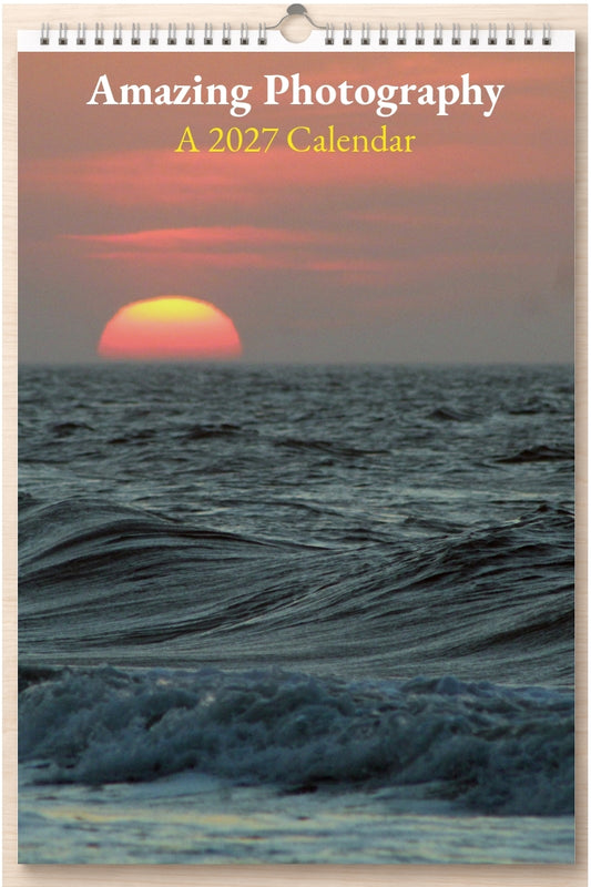 Amazing Photography: A 2027 Calendar