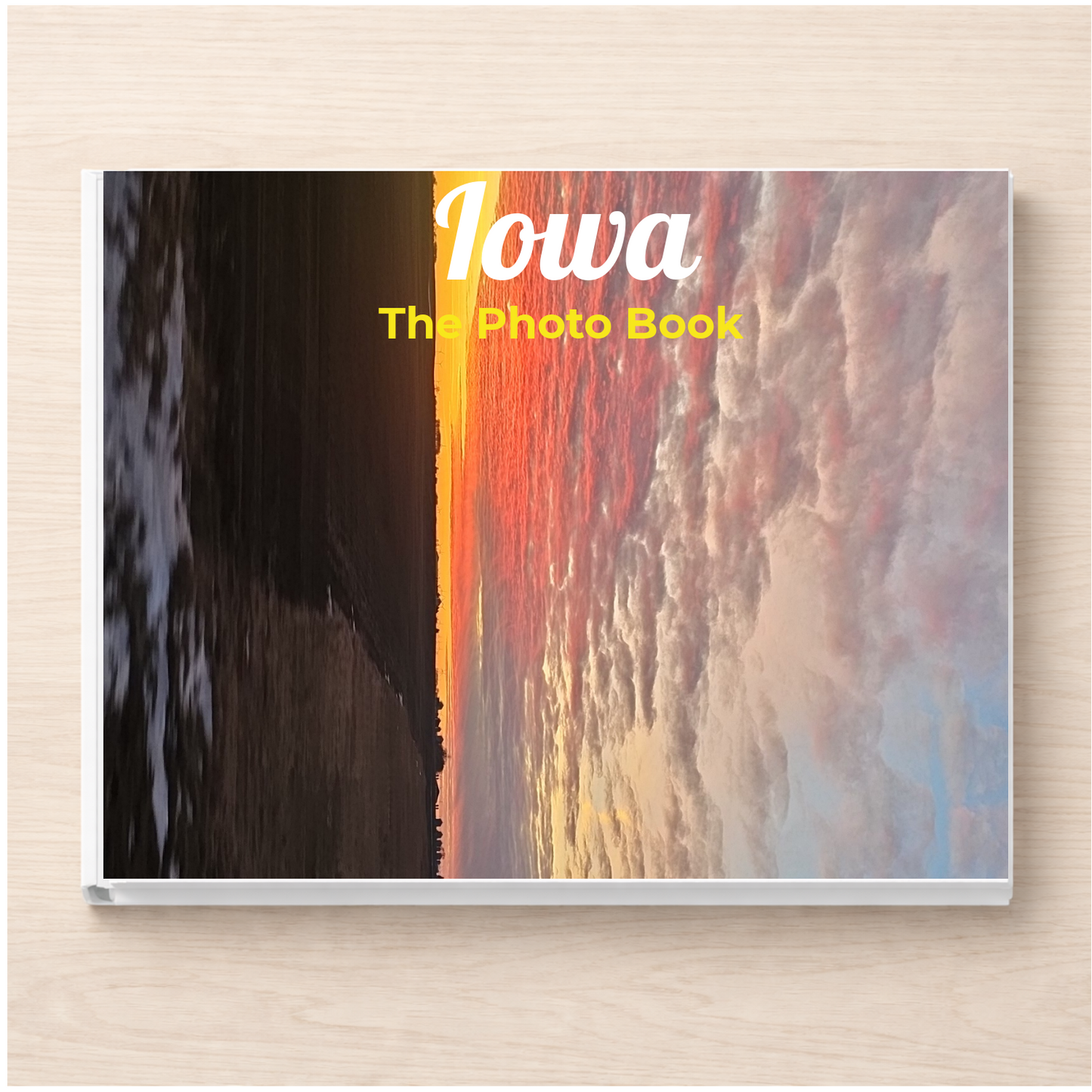 Iowa: The Photo Book