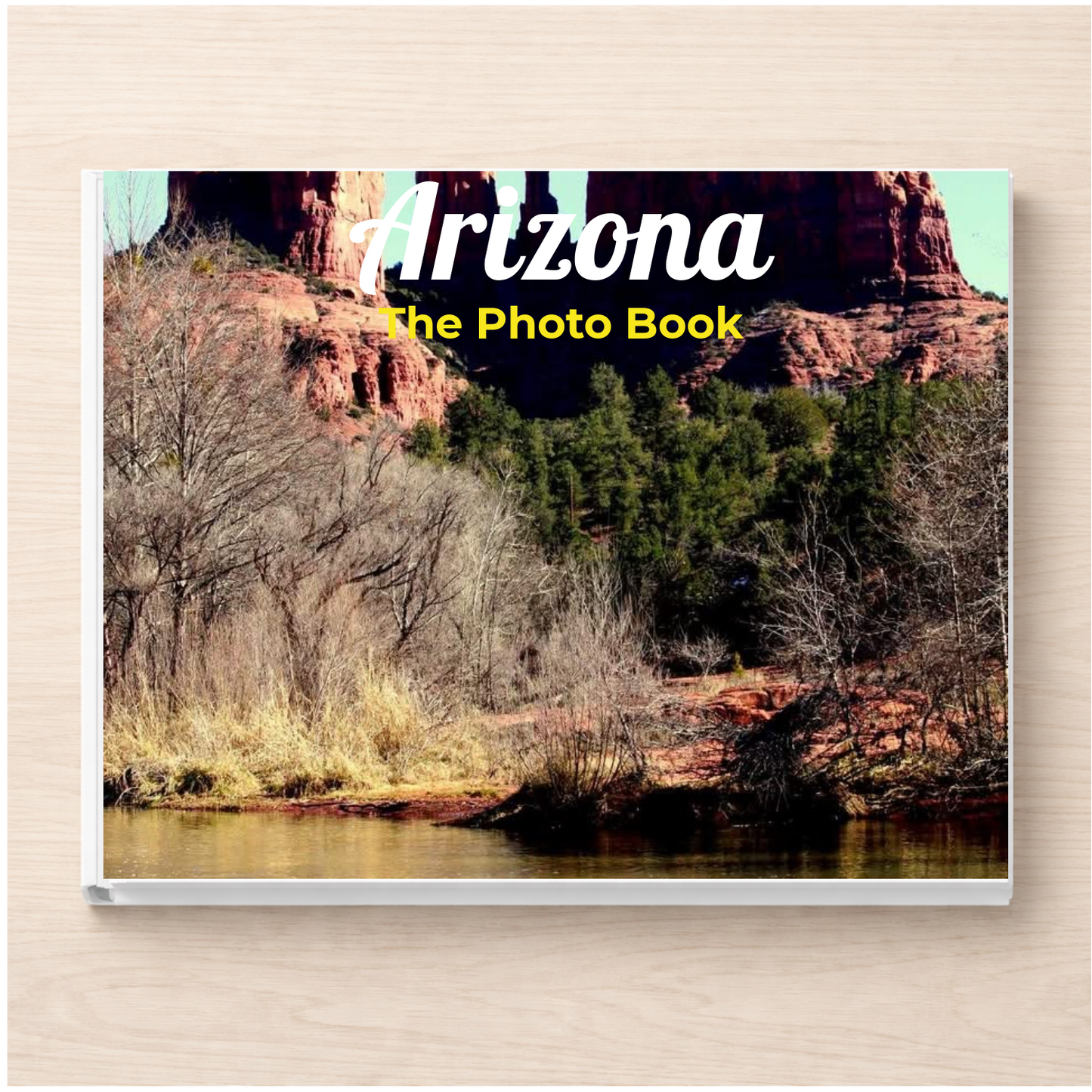 Arizona: The Photo Book