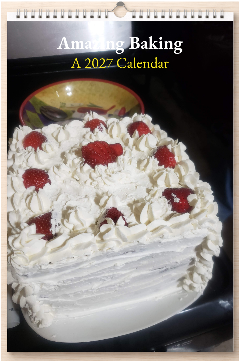 Amazing Baking: A 2027 Calendar