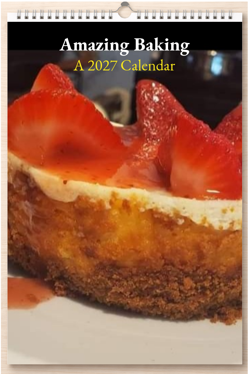 Amazing Baking: A 2027 Calendar