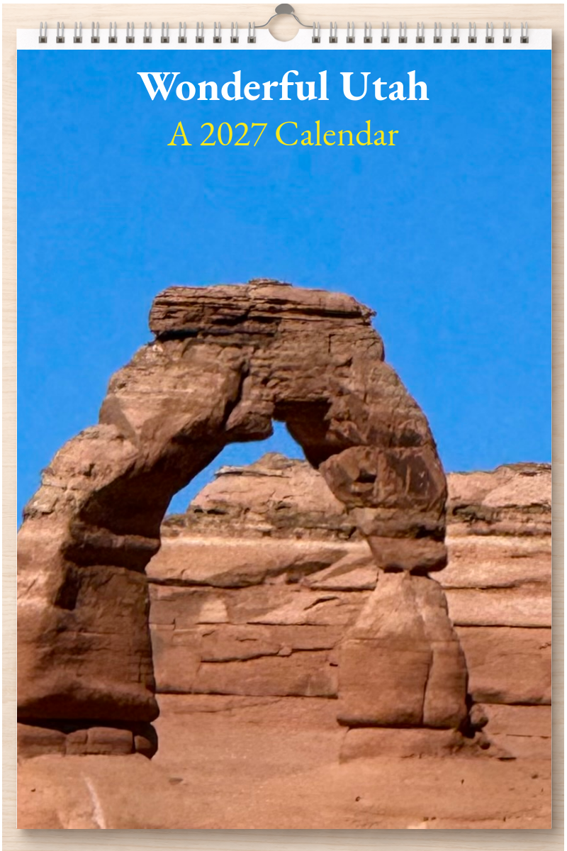 Wonderful Utah: A 2027 Calendar