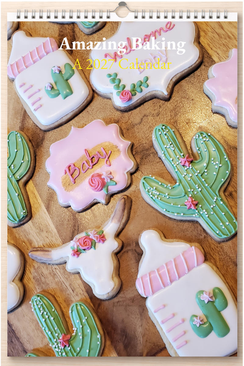 Amazing Baking: A 2027 Calendar