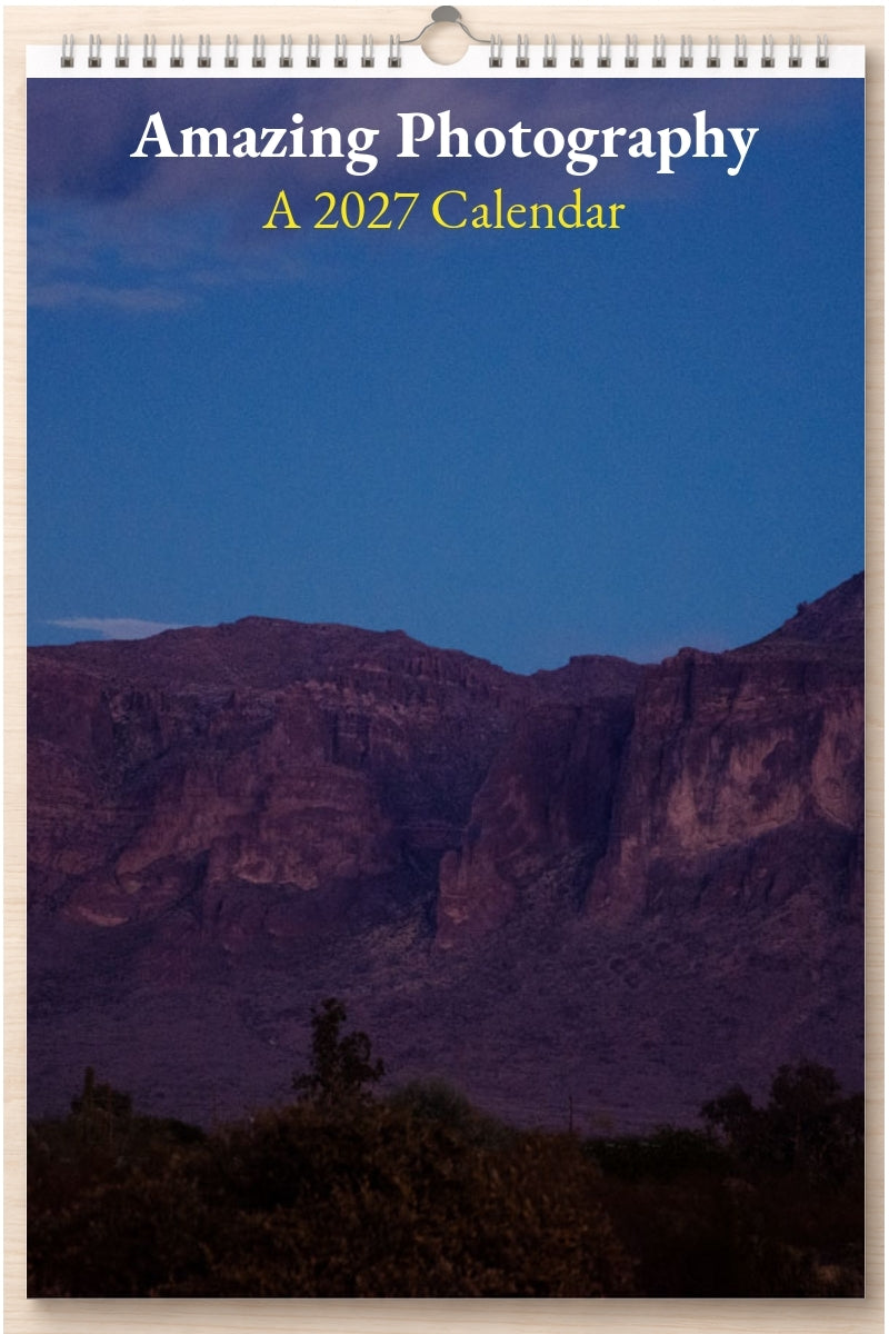Amazing Photography: A 2027 Calendar