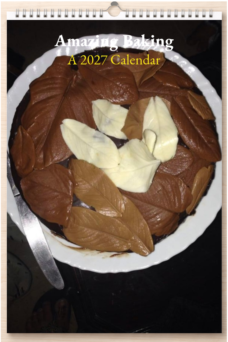 Amazing Baking: A 2027 Calendar