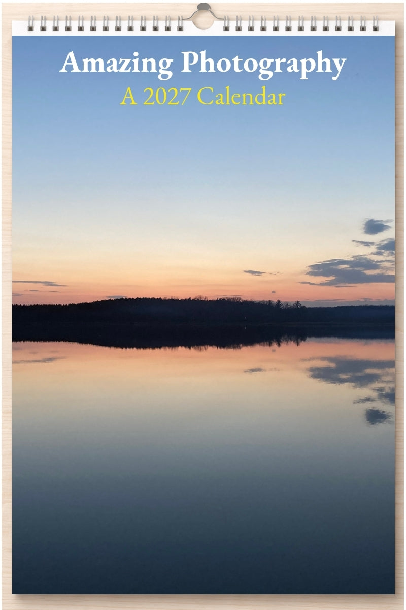 Amazing Photography: A 2027 Calendar