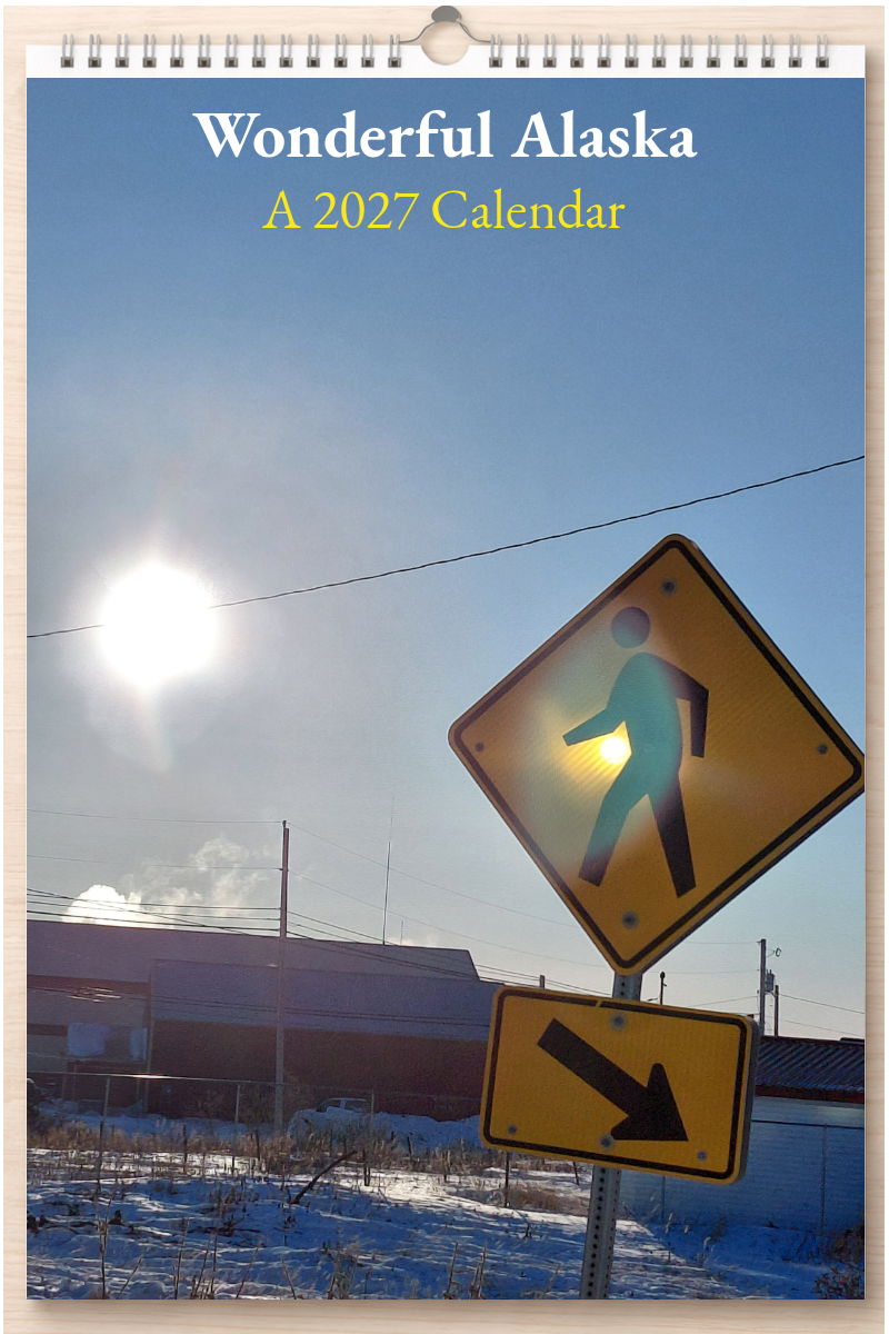 Wonderful Alaska: A 2027 Calendar