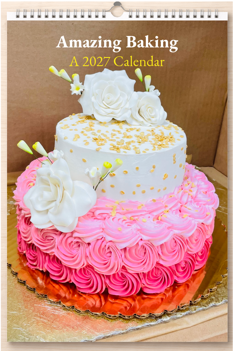 Amazing Baking: A 2027 Calendar