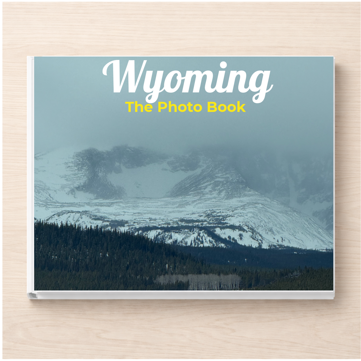 Wyoming: The Photo Book