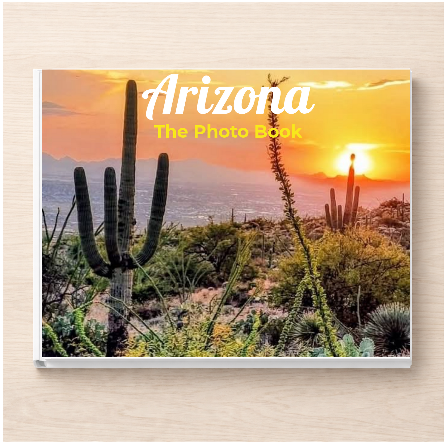 Arizona: The Photo Book