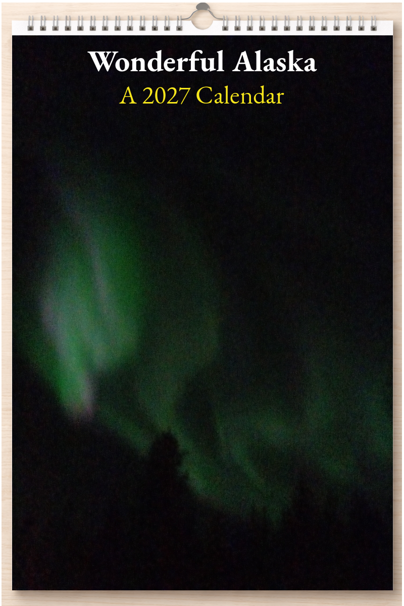 Wonderful Alaska: A 2027 Calendar