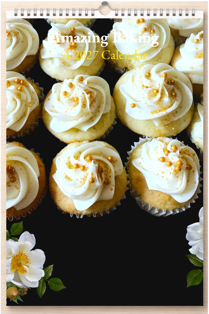 Amazing Baking: A 2027 Calendar