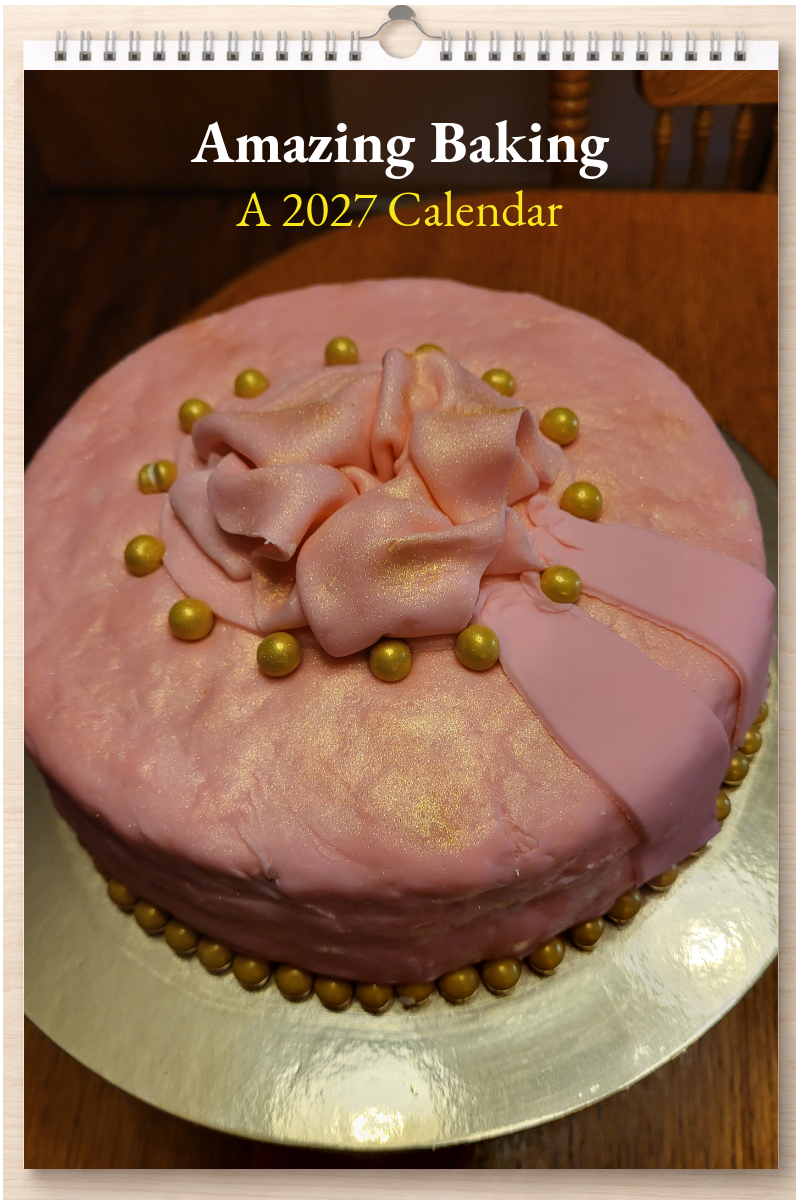 Amazing Baking: A 2027 Calendar
