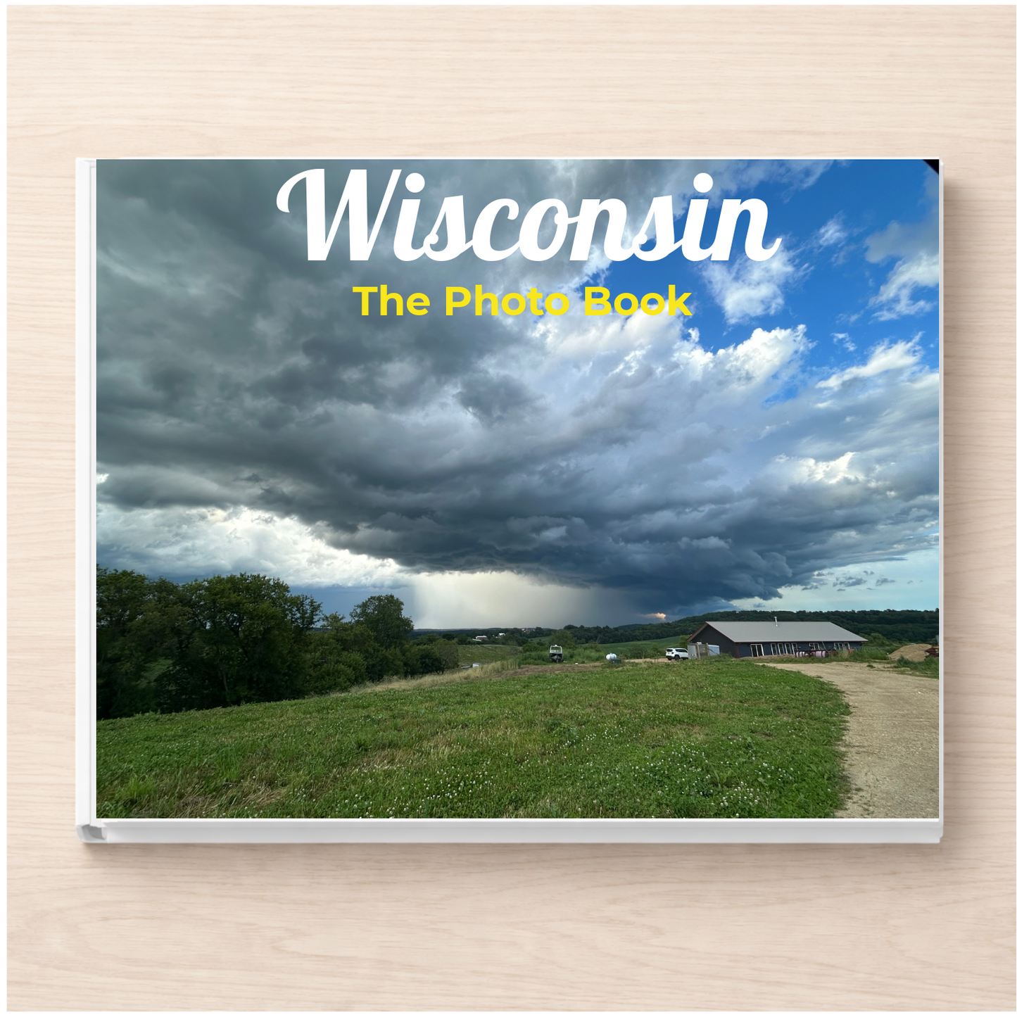 Wisconsin: The Photo Book