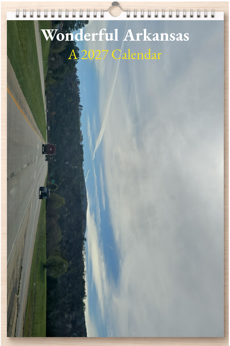 Wonderful Arkansas: A 2027 Calendar
