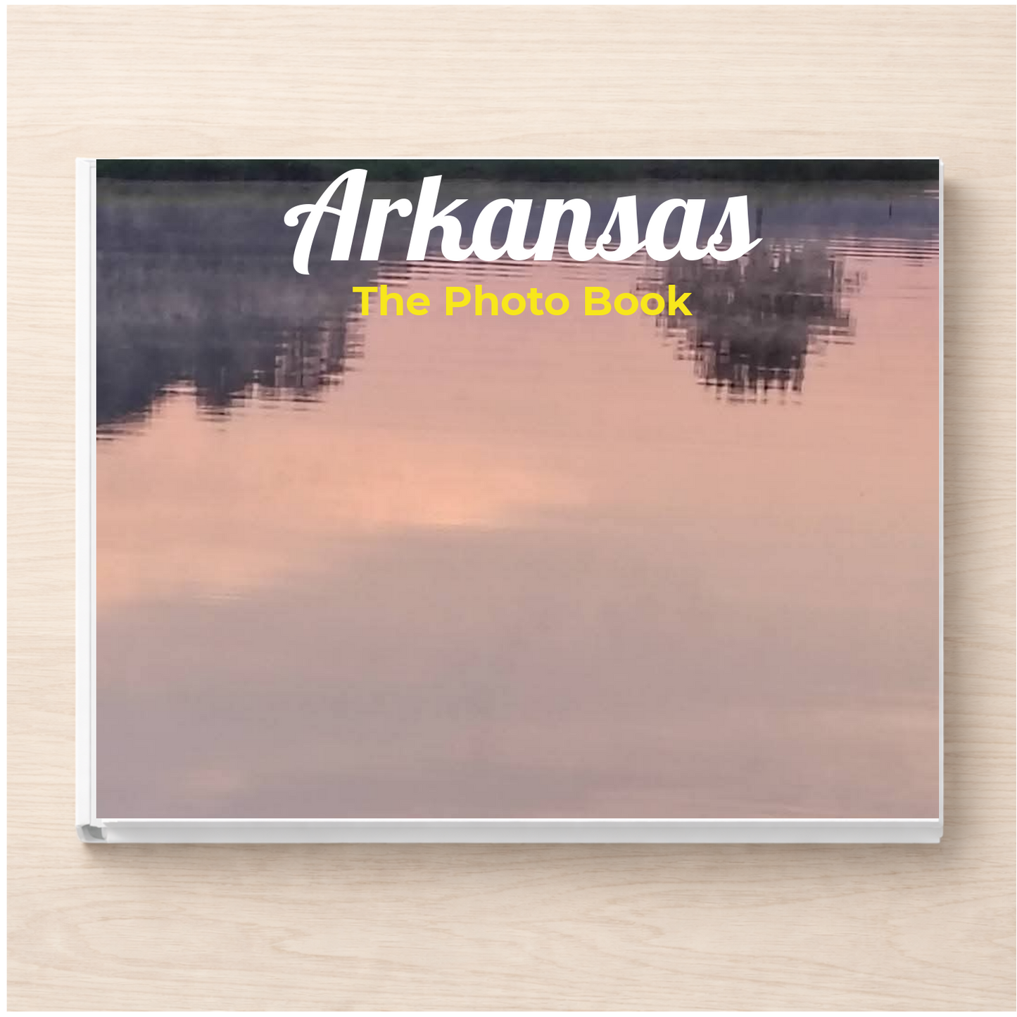 Arkansas: The Photo Book