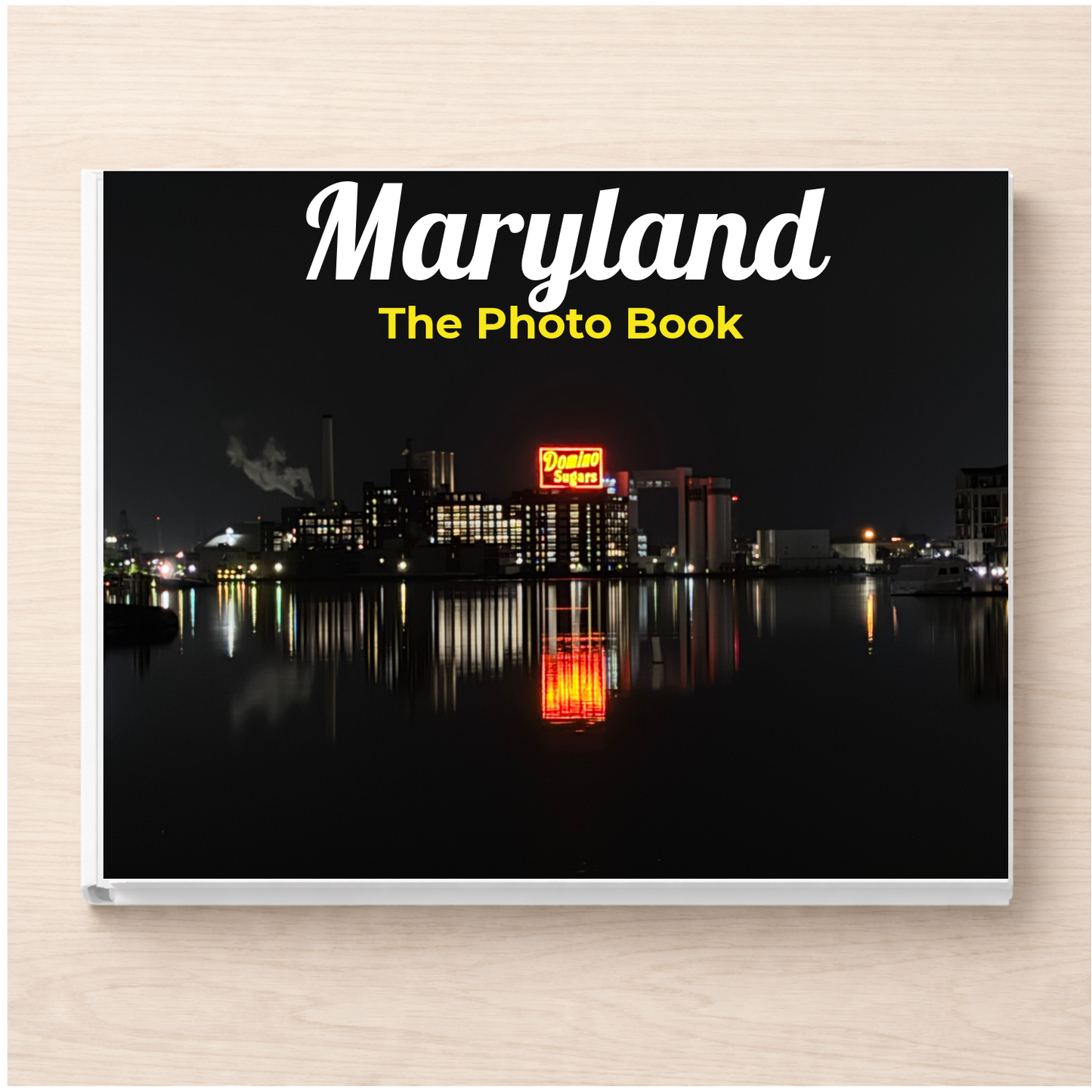 Maryland: The Photo Book