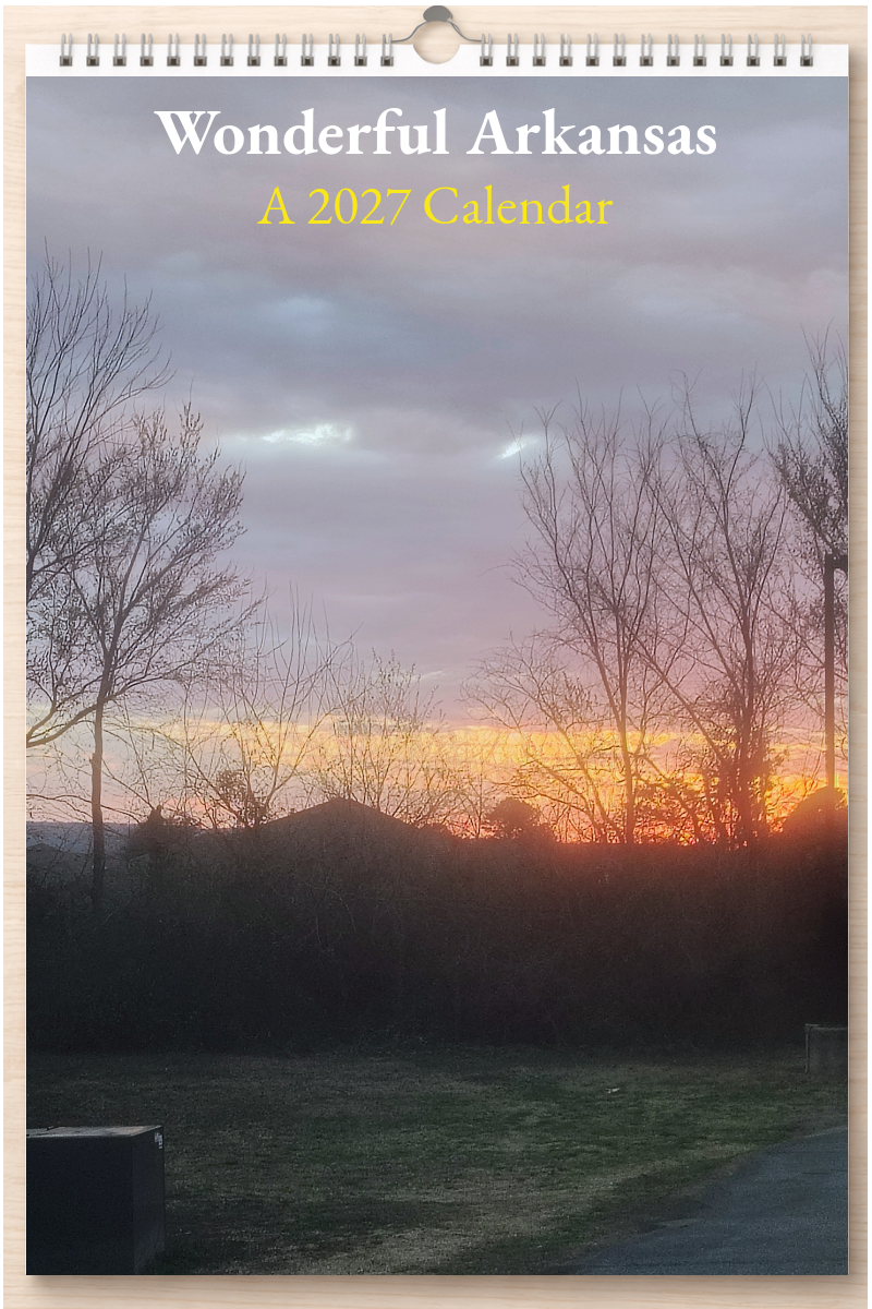 Wonderful Arkansas: A 2027 Calendar