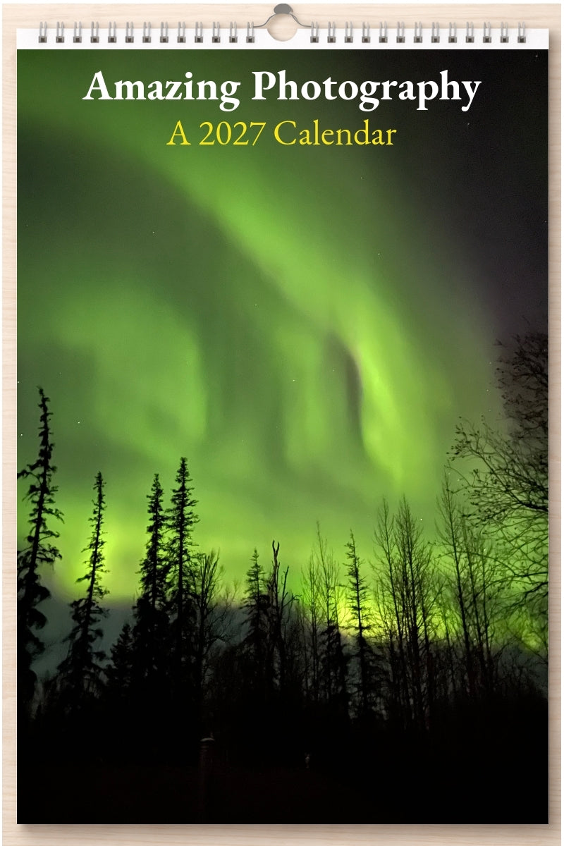 Amazing Photography: A 2027 Calendar
