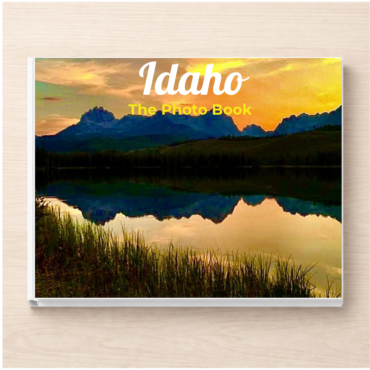 Idaho: The Photo Book