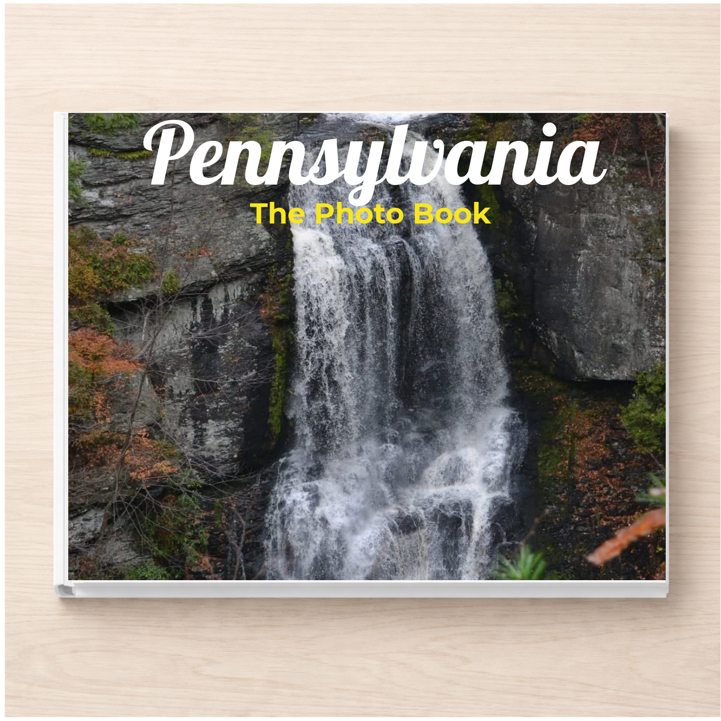 Pennsylvania: The Photo Book