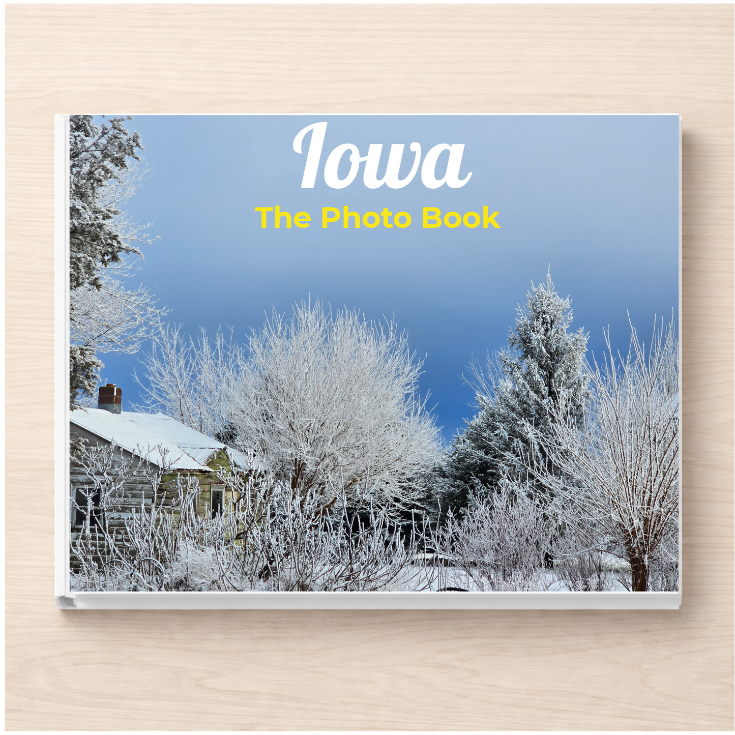 Iowa: The Photo Book