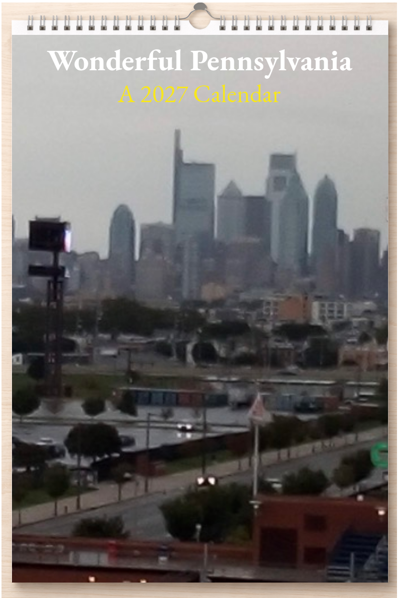 Wonderful Pennsylvania: A 2027 Calendar