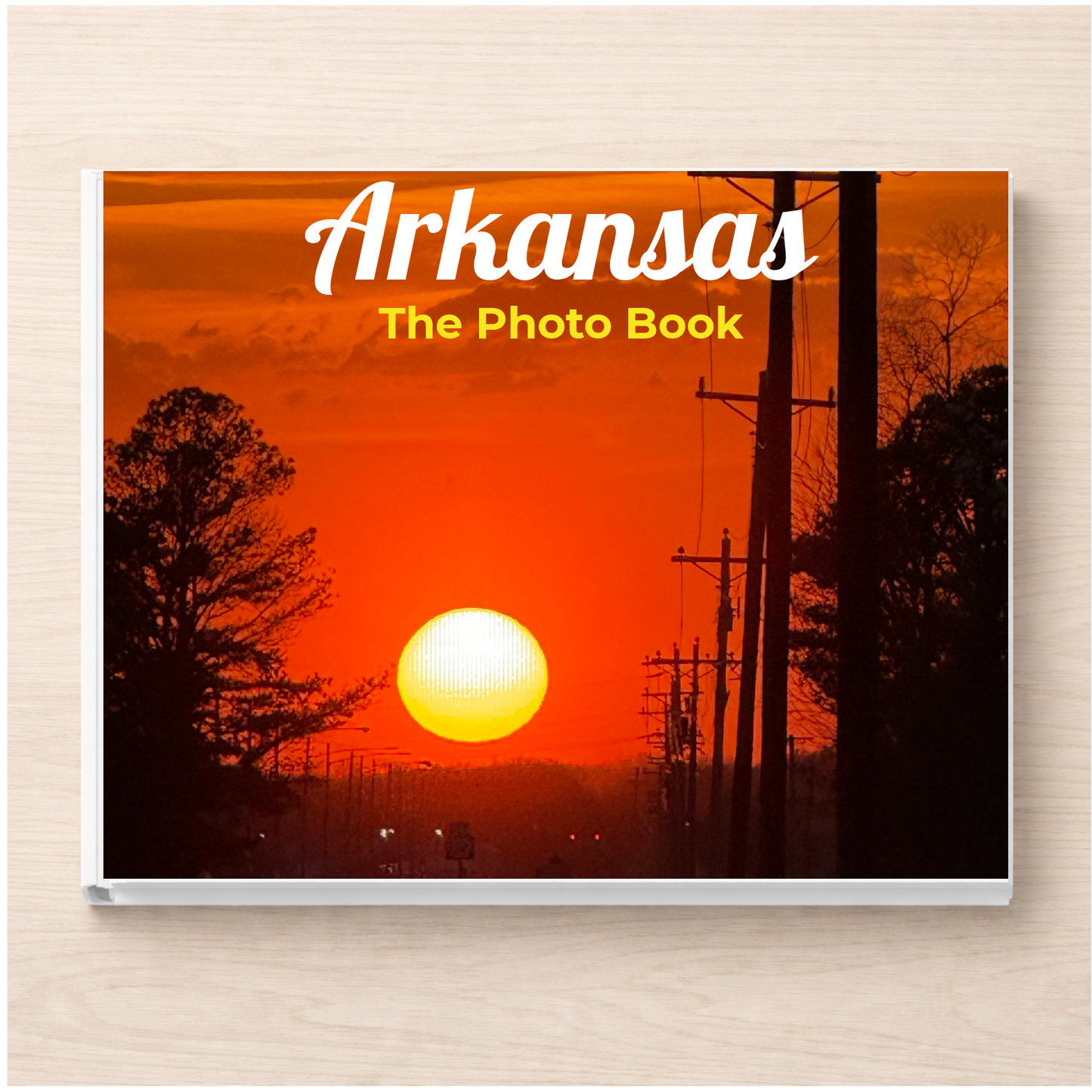 Arkansas: The Photo Book
