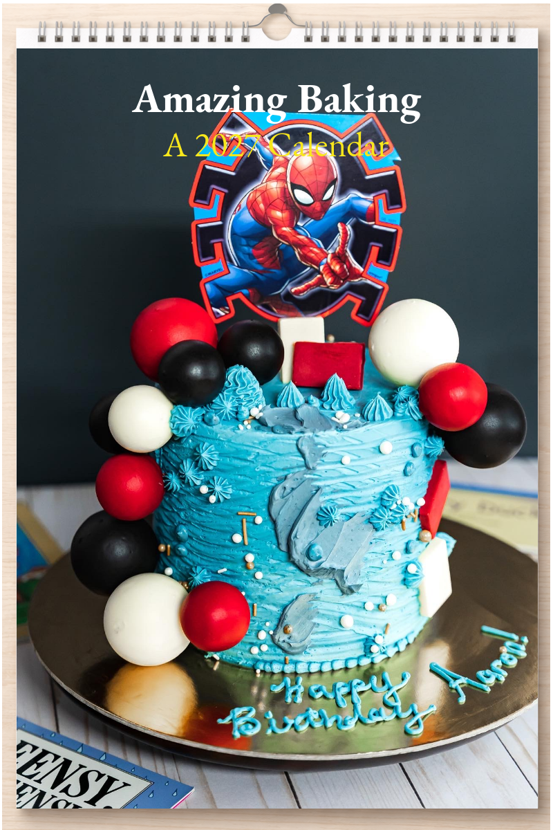 Amazing Baking: A 2027 Calendar