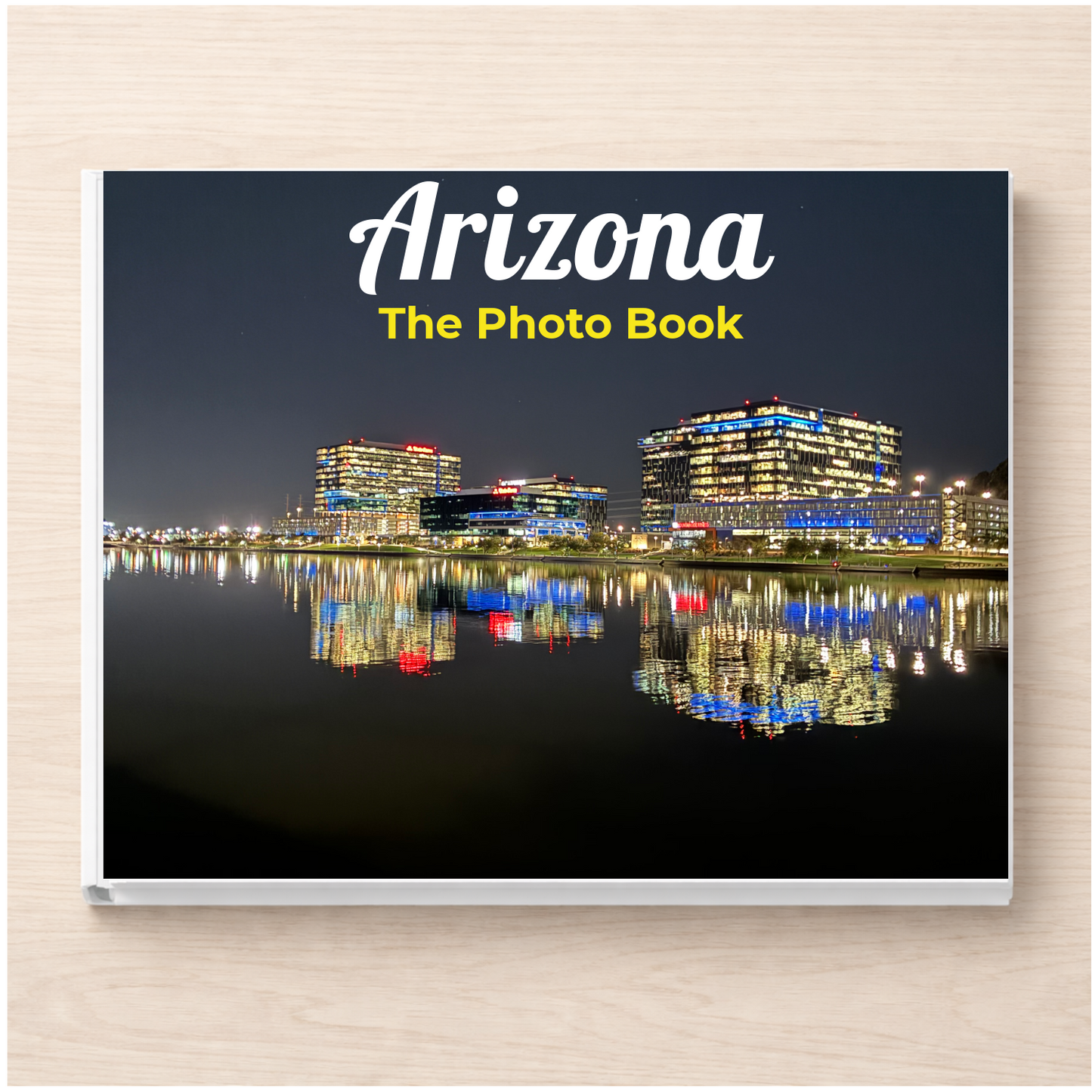 Arizona: The Photo Book