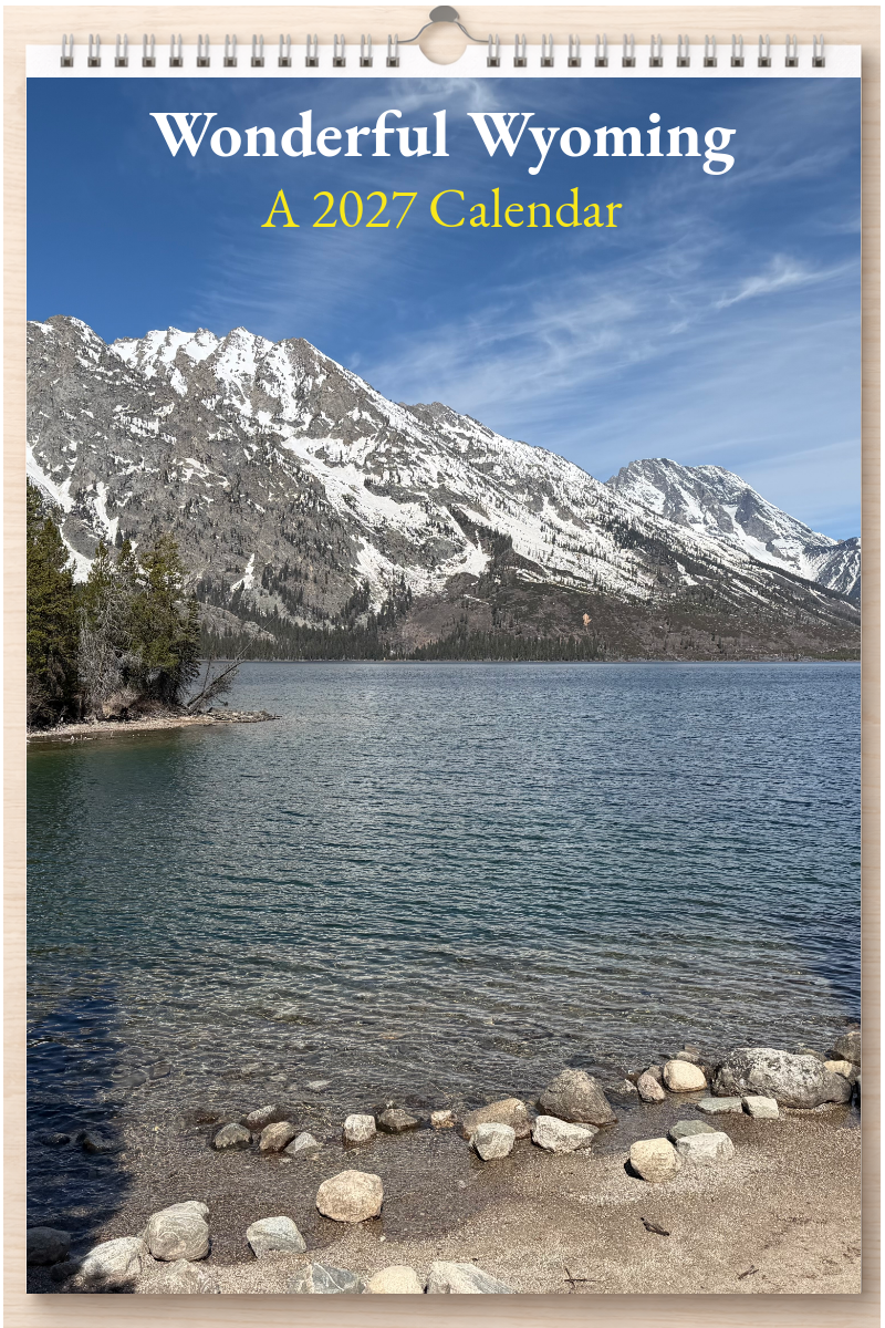 Wonderful Wyoming: A 2027 Calendar